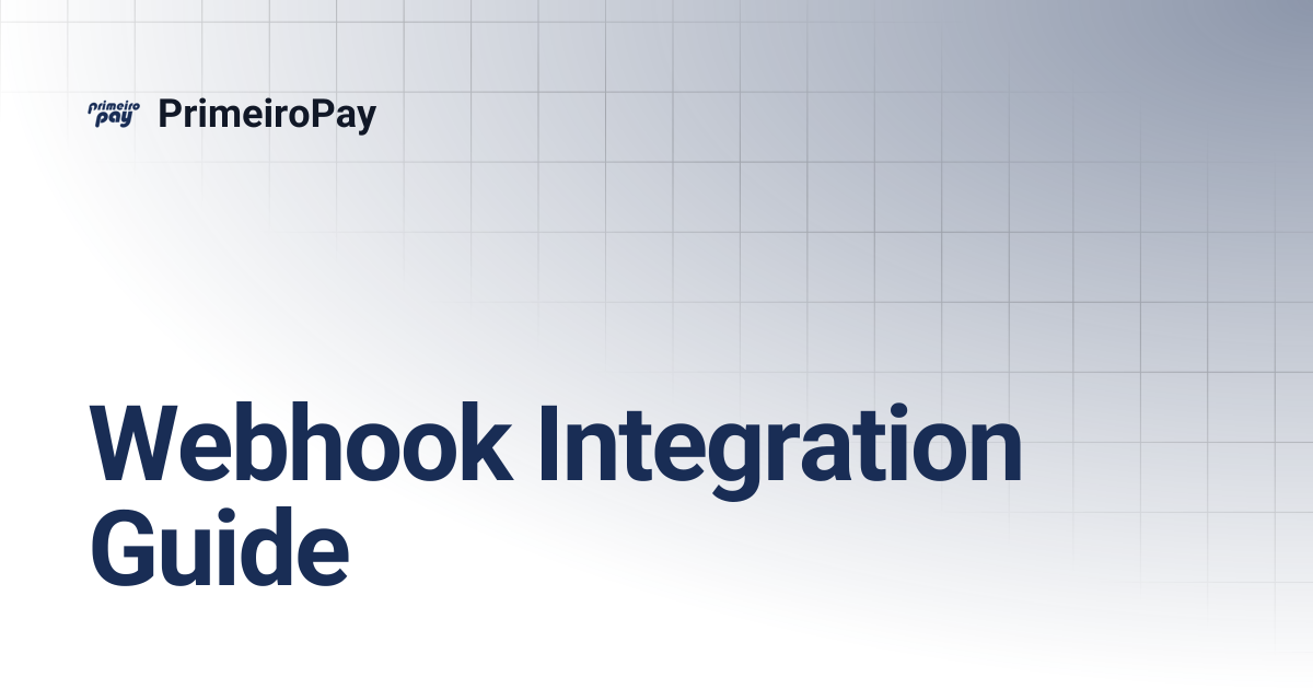 Webhook Integration Guide | PrimeiroPay